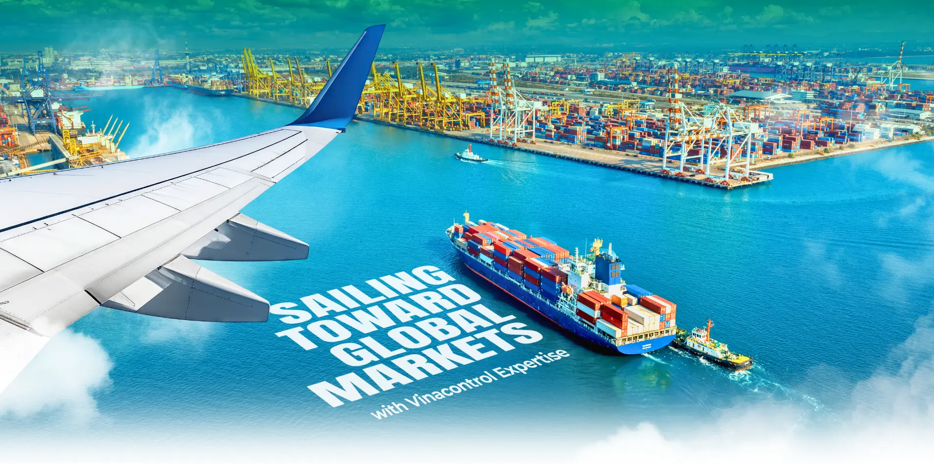 Sailing Toward Global Markets With Vinacontrol Expertise